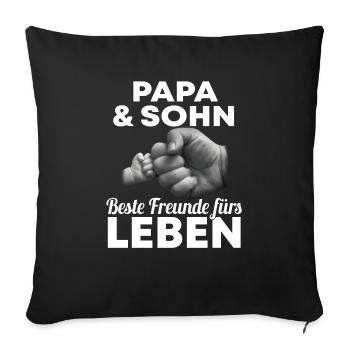 Papa & Sohn Beste Freunde Fürs Leben - Sofakissenbezug 45 x 45 cm - Schwarz - Vorne
