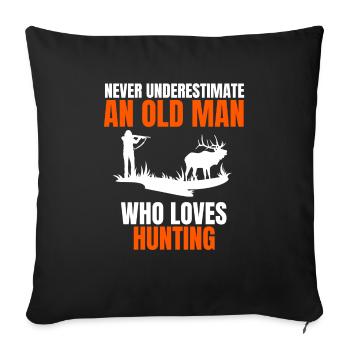 Hunting Man Pensioner Hunting Father Dad Saying Grandpa Hunter - Sofa pillowcase 17,3'' x 17,3'' (45 x 45 cm) - black - Front