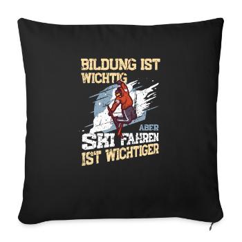 Ski fahren Skifahren Skifahrer Schi wichtiger - Sofakissenbezug 45 x 45 cm - Schwarz - Vorne