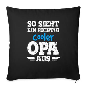 So sieht ein richtig cooler Opa aus - Geschenk Opa - Sofakissenbezug 45 x 45 cm - Schwarz - Vorne