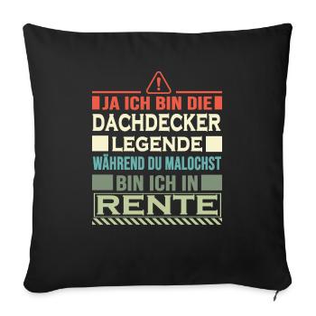 dachdecker rentner mit stil roofer dach decken - Sofakissenbezug 45 x 45 cm - Schwarz - Vorne