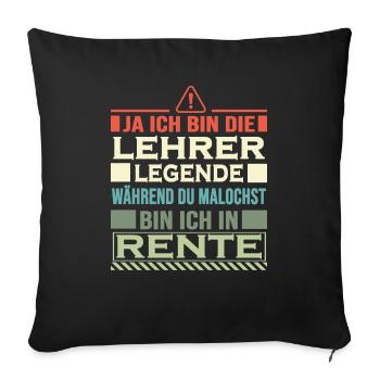 lehrer legende in rente - Sofakissenbezug 45 x 45 cm - Schwarz - Vorne