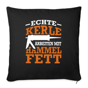 Fensterbauer Silikon Hammelfett Spruch Geschenk - Sofakissenbezug 45 x 45 cm - Schwarz - Vorne