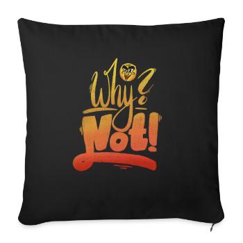 Why Not Exclamation Mark - Sofa pillowcase 17,3'' x 17,3'' (45 x 45 cm) - black - Front