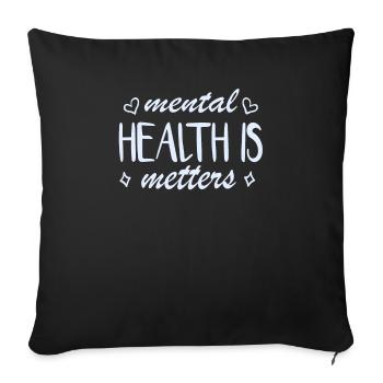 La santé mentale surveille l’âme - Housse de coussin décorative 45 x 45 cm - noir - Devant