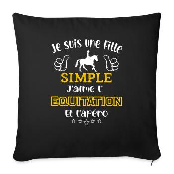 je suis une fille simple j'aime l'équitation apéro - Housse de coussin décorative 45 x 45 cm - noir - Devant