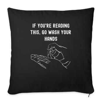 When you read, go wash your hands - Sofa pillowcase 17,3'' x 17,3'' (45 x 45 cm) - black - Front