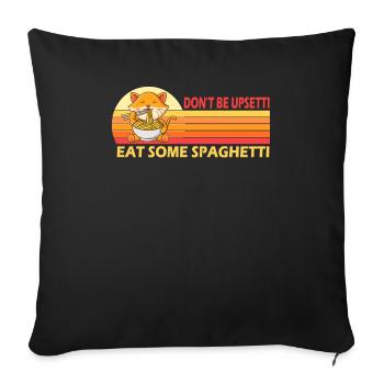 Don't Be Upsetti Eat Some Spaghetti Cats Pasta - Sofa pillowcase 17,3'' x 17,3'' (45 x 45 cm) - black - Front