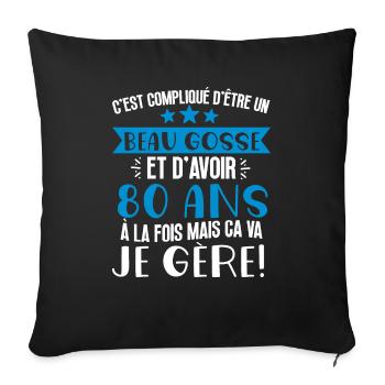 Beau gosse de 80 ans je gère cadeau anniversaire - Housse de coussin décorative 45 x 45 cm - noir - Devant