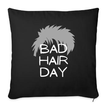 bad hair day hair saying gift idea - Sofa pillowcase 17,3'' x 17,3'' (45 x 45 cm) - black - Front