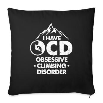 I have ocd obsessive climbing disorder Design - Sofa pillowcase 17,3'' x 17,3'' (45 x 45 cm) - black - Front