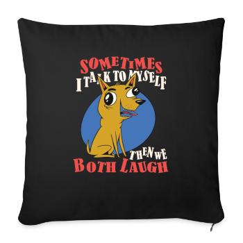 Parfois, je me parle à moi-même, puis je ris - Housse de coussin décorative 45 x 45 cm - noir - Devant