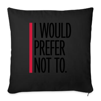 I prefer not to - Sofa pillowcase 17,3'' x 17,3'' (45 x 45 cm) - black - Front