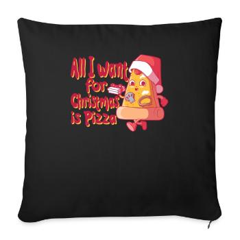 All I want for Christmas is pizza - Sofa pillowcase 17,3'' x 17,3'' (45 x 45 cm) - black - Front