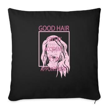 Good hair is no coincidence - Sofa pillowcase 17,3'' x 17,3'' (45 x 45 cm) - black - Front