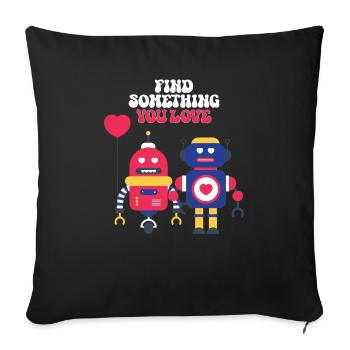 Find something heart robots love - Sofa pillowcase 17,3'' x 17,3'' (45 x 45 cm) - black - Front
