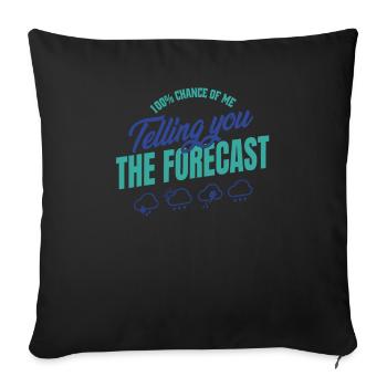 100 Chance I'll Tell You the Prediction - Sofa pillowcase 17,3'' x 17,3'' (45 x 45 cm) - black - Front
