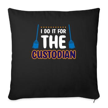 I Do It For The Custodian - Sofa pillowcase 17,3'' x 17,3'' (45 x 45 cm) - black - Front