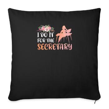 Je le fais pour le secrétaire - Housse de coussin décorative 45 x 45 cm - noir - Devant
