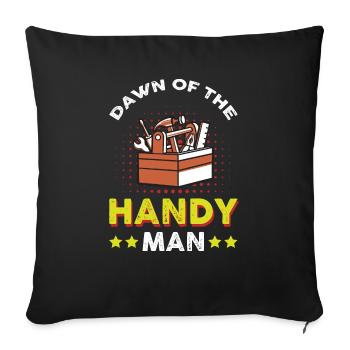 Dawn of the Handyman - Sofa pillowcase 17,3'' x 17,3'' (45 x 45 cm) - black - Front