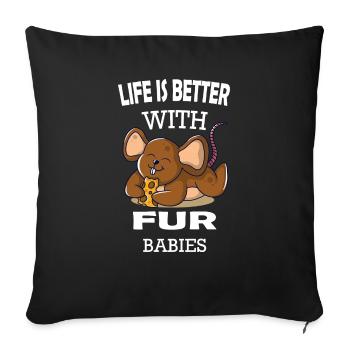 La vie est meilleure avec une souris bébé rat à fourrure - Housse de coussin décorative 45 x 45 cm - noir - Devant