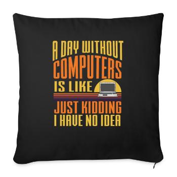 Lustiger Informatiker Spruch, Informatik - Sofakissenbezug 45 x 45 cm - Schwarz - Vorne