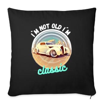 classic not old - I'm not old I'm classic - Sofa pillowcase 17,3'' x 17,3'' (45 x 45 cm) - black - Front