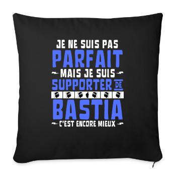 Pas Parfait mais Supporter de Bastia - Housse de coussin décorative 45 x 45 cm - noir - Devant