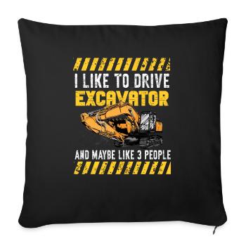 Lustiger Bagger Spruch für Baggerfahrer - Sofakissenbezug 45 x 45 cm - Schwarz - Vorne