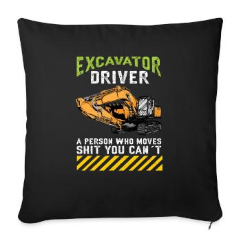 Lustiger Bagger Spruch für Baggerfahrer - Sofakissenbezug 45 x 45 cm - Schwarz - Vorne