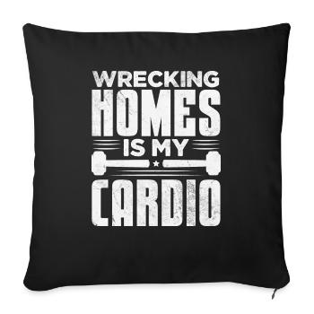 Wrecking homes is my cardio Motive - Sofa pillowcase 17,3'' x 17,3'' (45 x 45 cm) - black - Front