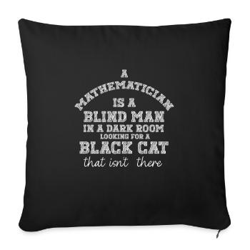 Lustiger Mathe Lehrer Spruch Mathematik - Sofakissenbezug 45 x 45 cm - Schwarz - Vorne