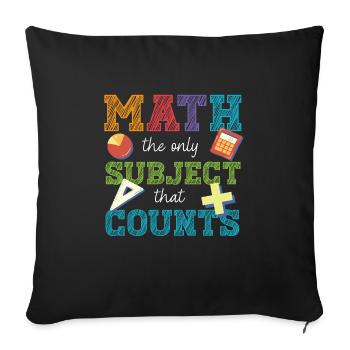 Lustiger Mathe Lehrer Spruch Mathematik - Sofakissenbezug 45 x 45 cm - Schwarz - Vorne