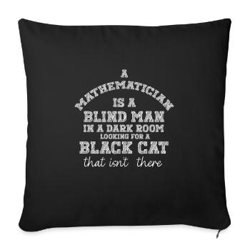 Lustiger Mathe Lehrer Spruch Mathematik - Sofakissenbezug 45 x 45 cm - Schwarz - Vorne