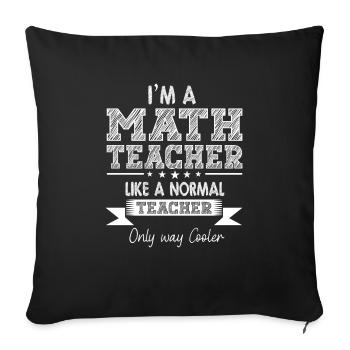 Lustiger Mathe Lehrer Spruch Mathematik - Sofakissenbezug 45 x 45 cm - Schwarz - Vorne