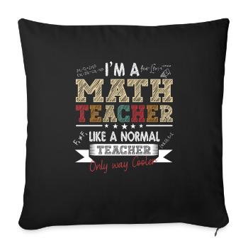 Lustiger Mathe Lehrer Spruch Mathematik - Sofakissenbezug 45 x 45 cm - Schwarz - Vorne