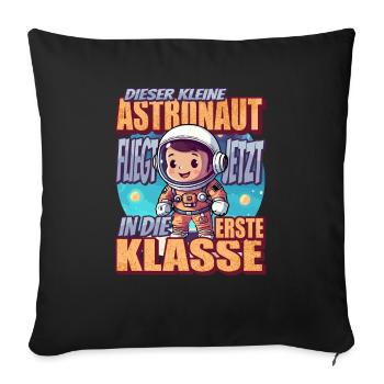 Dieser Kleine Astronaut fliegt jetzt in die erste - Sofakissenbezug 45 x 45 cm - Schwarz - Vorne