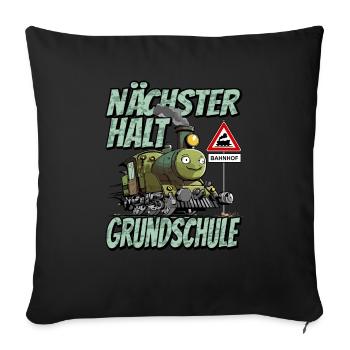 Nächster Halt Grundschule - Schulanfang Lok und - Sofakissenbezug 45 x 45 cm - Schwarz - Vorne