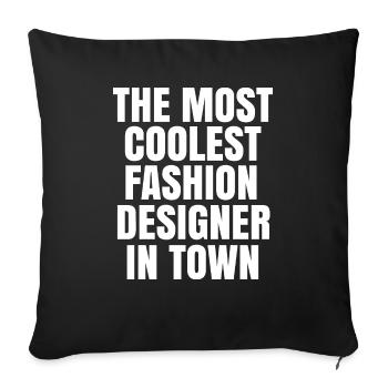 The most coolest fashion designer in town - Sofa pillowcase 17,3'' x 17,3'' (45 x 45 cm) - black - Front