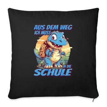 Aus dem Weg Ich muss in die Schule - Dinosaurier - Sofakissenbezug 45 x 45 cm - Schwarz - Vorne