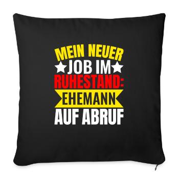 Witzige Sprüche Ehemann Auf Abruf - Sofakissenbezug 45 x 45 cm - Schwarz - Vorne