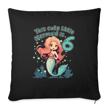 This little mermaid has her 6th to 6th birthday. - Sofa pillowcase 17,3'' x 17,3'' (45 x 45 cm) - black - Front