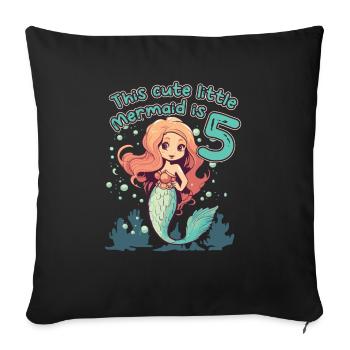 This Little Mermaid has a 5 - 5th birthday - Sofa pillowcase 17,3'' x 17,3'' (45 x 45 cm) - black - Front