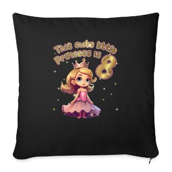 This little princess is 8 - 8th birthday - Sofa pillowcase 17,3'' x 17,3'' (45 x 45 cm) - black - Front