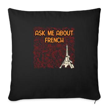 Ask Me About French Sayings France Quotes Paris - Sofakissenbezug 45 x 45 cm - Schwarz - Vorne