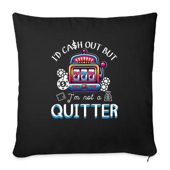 Casino Night Jackpot Winner Not A Quitter - Sofa pillowcase 17,3'' x 17,3'' (45 x 45 cm) - black - Front