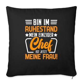 Frau Ist Chef Lustiges Rentner Shirt - Sofakissenbezug 45 x 45 cm - Schwarz - Vorne