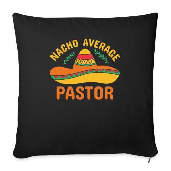 Nacho Average Pastor Preacher Religious Leader - Sofa pillowcase 17,3'' x 17,3'' (45 x 45 cm) - black - Front