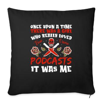 Once Upon A Time True Crime Podcasts It Was Me - Sofa pillowcase 17,3'' x 17,3'' (45 x 45 cm) - black - Front
