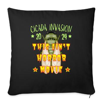 CICADA INVASION 2024 DAS IST KEIN HORRORFILM - Sofakissenbezug 45 x 45 cm - Schwarz - Vorne